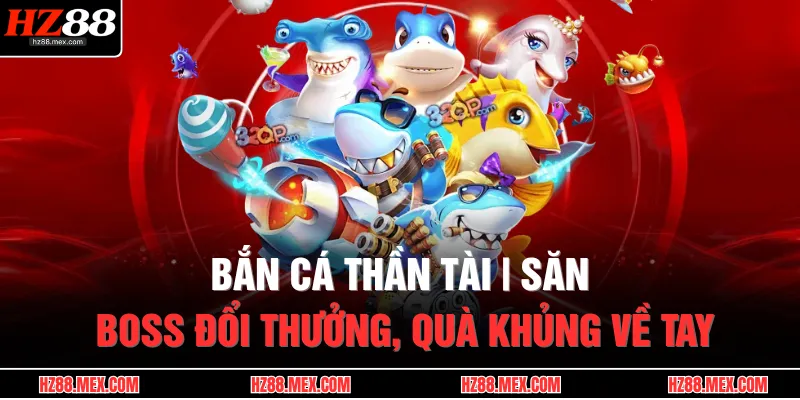 ban ca than tai san boss doi thuong qua khung ve tay
