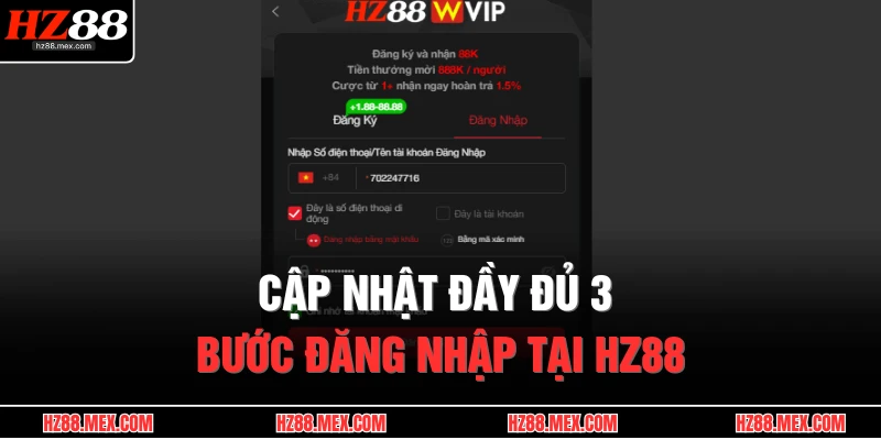 Đăng Nhập HZ88 2 Cập nhật đầy đủ 3 bước đăng nhập tại HZ88