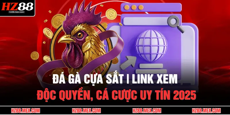 Đá Gà Cựa Sắt | Link Xem Độc Quyền, Cá Cược Uy Tín 2025 1 da ga cua sat link xem doc quyen ca cuoc uy tin 2025