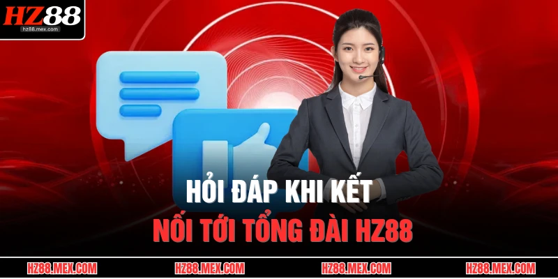 Hỏi đáp khi kết nối tới tổng đài HZ88