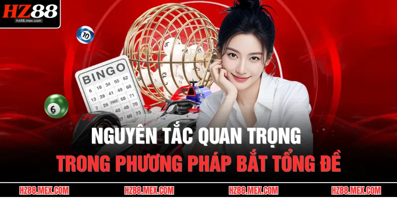 Cách Bắt Tổng Đề – Bí Quyết Chuẩn Xác, Trúng Đậm Mỗi Kỳ 3 Nguyên tắc quan trọng trong phương pháp bắt tổng đề