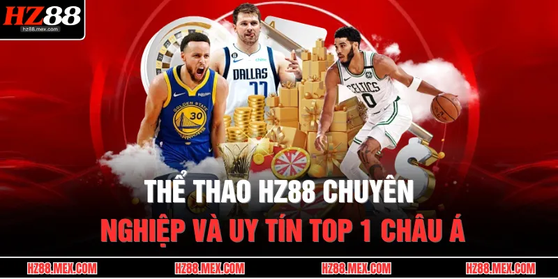 Thể Thao HZ88 1 Thể thao HZ88 chuyên nghiệp và uy tín top 1 châu Á